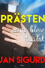 Prästen som blev frälst af Jan Sigurd
