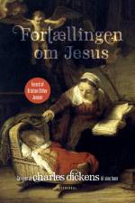 Fortællingen om Jesus af Charles Dickens