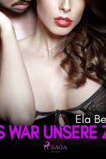 Das war unsere Zeit af Ela Bertold