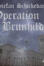 Operation Brunhilde af Stefan Schickedanz