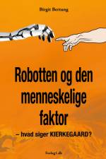 Robotten og den menneskelige faktor af Birgit Bertung