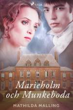 Marieholm och Munkeboda af Mathilda Malling