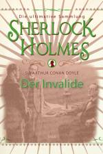 Sherlock Holmes: Der Invalide - Die ultimative Sammlung af Arthur Conan Doyle