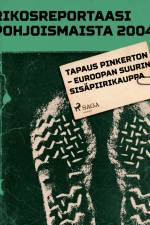 Tapaus Pinkerton – Euroopan suurin sisäpiirikauppa af Eri Tekijöitä