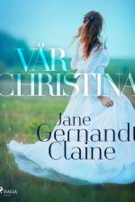 Vår Christina af Jane Gernandt Claine