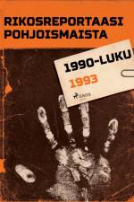 Rikosreportaasi Pohjoismaista 1993 af Eri Tekijöitä