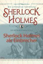 Sherlock Holmes als Einbrecher - Die ultimative Sammlung af Arthur Conan Doyle