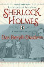 Sherlock Holmes: Das Beryll-Diadem - Die ultimative Sammlung af Arthur Conan Doyle