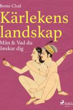 Kärlekens landskap 5: Män & Vad du önskar dig af Bente Clod