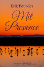 Mit Provence af Erik Pouplier