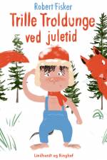 Trille Troldunge ved juletid af Robert Fisker