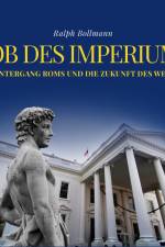 Lob des Imperiums - Der Untergang Roms und die Zukunft des Westens af Ralph Bollmann
