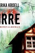 Irre - Kriminalroman af Erika Kroell