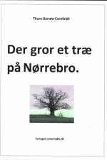 Der gror et træ på Nørrebro af Thure Barsøe-Carnfeldt