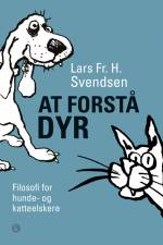 At forstå dyr af Lars Fr. H. Svendsen