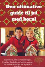 Den Ultimative Guide Til Jul Med Børn af Trine Andreasen