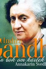 Indira Gandhi: en bok om kärlek  af Annakarin Svedberg