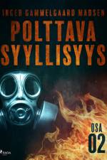 Polttava syyllisyys: Osa 2 af Inger Gammelgaard Madsen