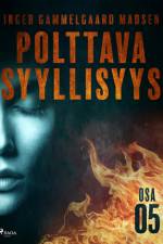 Polttava syyllisyys: Osa 5 af Inger Gammelgaard Madsen