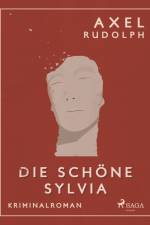 Die schöne Sylvia - Kriminalroman af Axel Rudolph