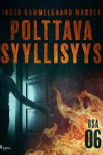 Polttava syyllisyys: Osa 6 af Inger Gammelgaard Madsen
