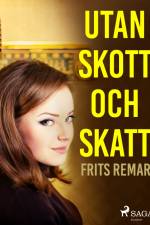 Utan skott och skatt af Frits Remar