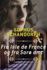 Fra Isle de France og fra Sorø amt af Sophus Schandorph