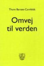 Omvej til verden af Thure Barsøe-Carnfeldt