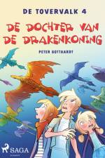 De tovervalk 4 - De dochter van de drakenkoning af Peter Gotthardt