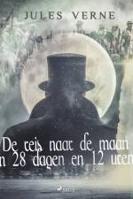 De reis naar de maan in 28 dagen en 12 uren af Jules Verne