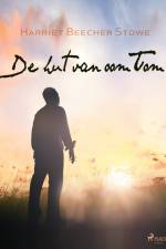 De hut van oom Tom af Harriet Beecher Stowe