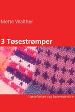 3 Tøsestrømper af Mette Walther