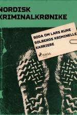 Soga om Lars Rune Solbergs kriminelle karriere af - Diverse
