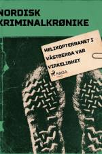 Helikopterranet i Västberga var virkelighet af - Diverse