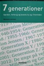 7 generationer - værdier, forbrug og levevis nu og i fremtiden af Marianne Levinsen