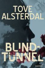 Blindtunnel af Tove Alsterdal