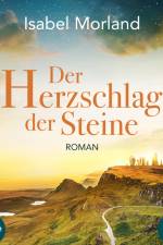 Herzschlag der Steine af Isabel Morland