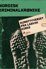Kunsttyveriet fra Larvik kirke af - Diverse