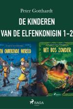 De kinderen van de elfenkoningin 1-2 af Peter Gotthardt