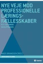 Nye veje mod professionelle læringsfællesskaber af Hanne Møller