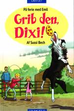 Grib den, Dixi!