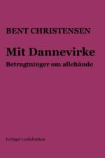 Mit Dannevirke af Bent Christensen