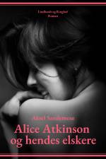 Alice Atkinson og hendes elskere af Aksel Sandemose