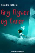 Gry flyver og farer af Hans-Eric Hellberg