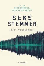 Seks stemmer af Matt Wesolowski