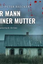 Der Mann meiner Mutter - Ein Hunsrück-Krimi af Heinz-Peter Baecker