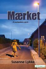 Mærket – af psykopatens spind af Susanne Lykke