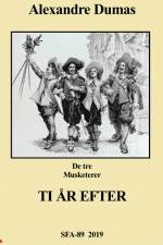 De tre musketerer - Ti år efter af Alexandre Dumas