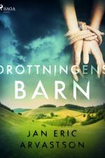 Drottningens barn af Jan Eric Arvastson
