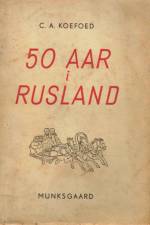 50 år i Rusland af Carl Andreas Koefoed